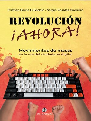 cover image of Revolución ¡ahora! Movimientos de masas en la era del ciudadano digital